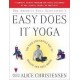 The American Yoga Associations Easy Does It Yoga: The Safe and Gentle Way to Health and Well Being Original Edition (Paperback) by Alice Christensen